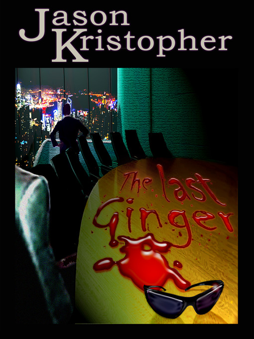 Title details for The Last Ginger by Jason Kristopher - Available